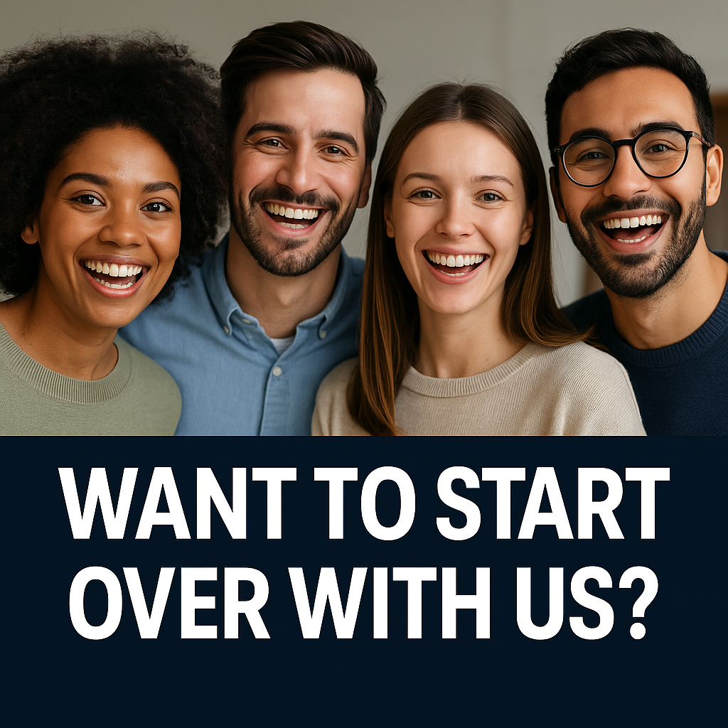 want to start over with us